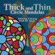 Thick and Thin Circle Mandalas - Relaxing Coloring Book for Adults (Paperback): Alex Williams