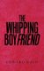 The Whipping Boyfriend (Paperback): Edward Reed