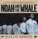 Noah & The Whale - Heart Of Nowhere (CD): Noah & The Whale