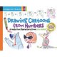 Drawing Cartoons From Numbers - Create Fun Characters from 1 to 1001 (Paperback): Christopher Hart