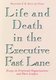 Life and Death in the Executive Fast Lane - Essays  on Irrational Organizations & their Leaders (Hardcover, 1st ed): M F R Kets...
