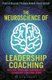 The Neuroscience of Leadership Coaching - Why the Tools and Techniques of Leadership Coaching Work (Hardcover): Patricia...