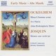 Various Artists - Missa L'homme arme/Ave Maria/Alma Redemptoris Mater/Memor esto ve (CD): Johannes Ockeghem, Josquin Des...