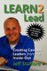 Learn 2 Lead - Creating Campus Leaders from the Inside-Out (Paperback): Jeff Stafford