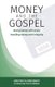 Money and the Gospel - Giving money with grace Handling money with integrity (Paperback): John Stott, Chris Wright