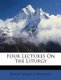Four Lectures On the Liturgy (Paperback): Ernest Silvanus Appleyard
