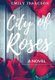 City of Roses (Hardcover): Emily Isaacson