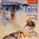 Various Artists - Faure and His Circle (CD): Gabriel Faure, Camille Saint-Saens, Charles Koechlin, Florent Schmitt, Maurice...