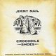 Jimmy Nail - Crocodile Shoes (CD): Jimmy Nail