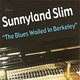 Sunnyland Slim - Blues Wailed in Berkeley (CD): Sunnyland Slim