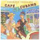 Putumayo Presents - Cafe Cubano (CD): Putumayo Presents