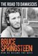 Bruce Springsteen: Road to Damascus (DVD): Bruce Springsteen