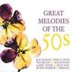 Great Melodies of the 50's (CD, Imported): Various Artists