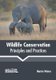 Wildlife Conservation: Principles and Practices (Hardcover): Martin Winter