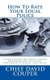 How to Rate Your Local Police - a User Guide for Civic, Governmental, and Police Leaders (Paperback): David C Couper