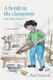 A bomb in the classroom - and other stories (Paperback): Ted Mason