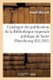 Catalogue Des Publications de la Bibliotheque Imperiale Publique de Saint-Petersbourg - Depuis Sa Fondation Jusqu'en 1861,...