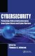 Cybersecurity - Protecting Critical Infrastructures from Cyber Attack and Cyber Warfare (Hardcover): Thomas A. Johnson