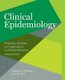 Clinical Epidemiology (Paperback, 2nd Revised edition): Diederick E. Grobbee, Arno W. Hoes