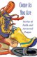 Come As Your Are - Stories of Faith and Answered Prayer (Paperback): Class Books