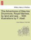 The Adventures of Maurice Drummore, Royal Marines, by Land and Sea ... with Illustrations by F. Abell. (Paperback): Lindon...