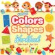 Colors and Shapes Workbook Toddler-Grade K - Ages 1 to 6 (Paperback): Pfiffikus