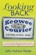 Looking Back - A Journey through the Pages of the Keowee Courier with Feature Stories along with Highlights for the Years...