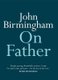 On Father (Paperback): John Birmingham