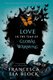 Love in the Time of Global Warming (Paperback): Francesca Lia Block
