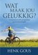 Wat Maak Jou Gelukkig? (Afrikaans, Paperback): Henk Gous