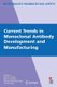 Current Trends in Monoclonal Antibody Development and Manufacturing (Hardcover, 2010 ed.): Steven J. Shire, Wayne Gombotz,...
