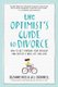 The Optimist's Guide to Divorce - How to Get Through Your Breakup and Create a New Life You Love (Paperback): Suzanne...
