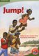 Rainbow Reading Level 1 - My Story: Jump! Box A, Level 1; Box A (Paperback): Kerry Saadien-Raad