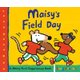 Maisy's Field Day - A Maisy First Experiences Book (Paperback): Lucy Cousins
