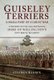 Guiseley Terriers: A Small Part of a Great War - A History of the 1/6th Battalion, Duke of Wellington's West Riding...