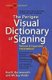 The Perigee Visual Dictionary of Signing - Revised & Expanded Third Edition (Paperback, Revised, Expand): Mickey Flodin