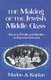 The Making of the Jewish Middle Class - Women and German-Jewish Identity in Imperial Germany (Hardcover, New): Marion A. Kaplan