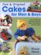 Fun & Original Cakes for Men & Boys - Over 25 Ideas for Adorable Character Cakes, Cake Toppers and Mini Cakes (Paperback):...