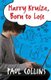 Harry Kruize, Born to Lose (Paperback): Paul Collins