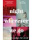 Night Wherever We Go (Paperback): 