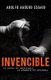 Invencible - La Lucha Es Inevitable... La Derrota Es Opcional (Spanish, Paperback, Spanish Language Edition, Unbeatable...