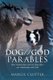 DOG//GOD Parables (Paperback): Margie Clutter