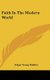 Faith in the Modern World (Hardcover): Edgar Young Mullins