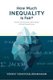 How Much Inequality Is Fair? - Mathematical Principles of a Moral, Optimal, and Stable Capitalist Society (Hardcover): Venkat...
