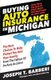 Buying Auto Insurance in Michigan - Everything You Need to Know About Michigan's New No Fault Laws (Paperback): Joseph T...