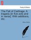 The Fall of Carthage. a Tragedy [In Five Acts and in Verse]. with Additions, Etc. (Paperback): William Watkins