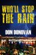 Who'll Stop The Rain (Paperback): Don Donovan