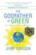 The Godfather of Green - An Eco-Spiritual Memoir (Paperback): Jerry Yudelson