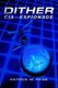 Dither - CIA - Espionage (Paperback): Patrick M. Ryan