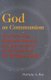 God As Communion - John Zizioulas, Elizabeth Johnson And The Retrieval Of The Symbol Of The Triune God (Paperback): Patricia A....